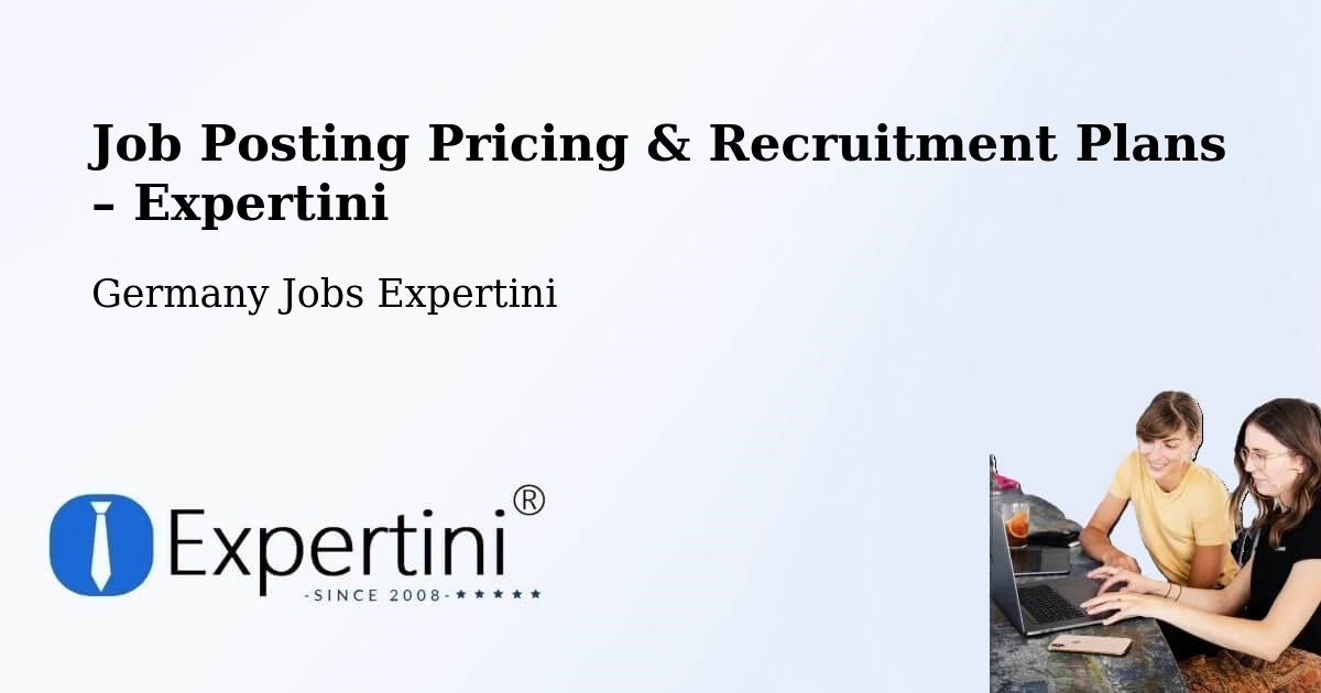 Job Posting Pricing & Recruitment Plans – Denzlingen - Denzlingen, Germany Jobs Expertini